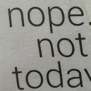 White Tank Top that reads “Nope Not Today"